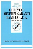 Couverture du livre « Le revenu minimum garanti dans la C.E.E. » de Serge Milano aux éditions Que Sais-je ?