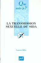 Couverture du livre « La transmission sexuelle du sida (2e édition) » de Belec L. aux éditions Que Sais-je ?