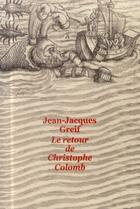 Couverture du livre « Le retour de Christophe Colomb » de Jean-Jacques Greif aux éditions Ecole Des Loisirs