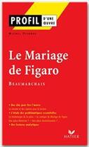 Couverture du livre « Le mariage de figaro de Beaumarchais » de Michel Viegnes aux éditions Hatier