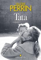 Couverture du livre « Tata » de Valerie Perrin aux éditions Albin Michel