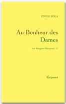 Couverture du livre « Au bonheur des dames - les rougon-macquart » de Émile Zola aux éditions Grasset