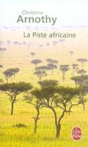 Couverture du livre « La piste africaine » de Christine Arnothy aux éditions Le Livre De Poche