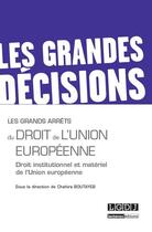 Couverture du livre « Les grands arrêts du droit de l'Union Européenne » de Chahira Boutayeb aux éditions Lgdj