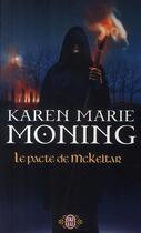 Couverture du livre « Le pacte de McKeltar » de Karen Marie Moning aux éditions J'ai Lu