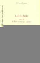 Couverture du livre « Gersende : suivi de l'Ame dans la mort » de Patrice Corbin aux éditions Editions L'harmattan