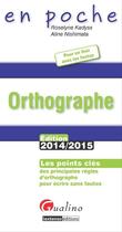 Couverture du livre « Orthographe 2014-2015 (3e édition) » de Aline Nishimata et Roselyne Kadyss aux éditions Gualino Editeur