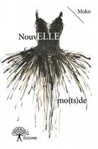 Couverture du livre « Nouvelle mo(ts)de » de Moko aux éditions Edilivre