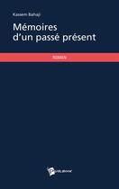 Couverture du livre « Mémoires d'un passé présent » de Kassem Bahaji aux éditions Publibook