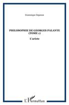 Couverture du livre « Philosophie de Georges Palante t.1 ; l'artiste » de Dominique Depenne aux éditions Kareline