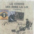 Couverture du livre « La cuisine des hors la loi » de Yvon-Marie Bost aux éditions L'a Part Buissonniere