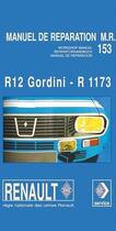 Couverture du livre « Renault 12 Gordini R 1173 ; manuel de réparation MR153 » de  aux éditions Editions Du Palmier