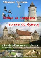 Couverture du livre « Scènes de campagne, scènes du Quercy » de Stephane Ternoise aux éditions Jean-luc Petit Editions