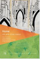 Couverture du livre « HOME : Le sens d'une maison » de Rosanna Gangemi et Justine Feyereisen et Arvi Sepp aux éditions Pu De La Mediterranee