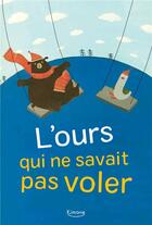 Couverture du livre « L'ours qui ne savait pas voler » de Nadia Kovaliova aux éditions Kimane