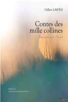 Couverture du livre « Contes des mille collines - plus vrai que l'irreel » de Gilles Lades aux éditions Tertium
