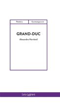 Couverture du livre « Grand-duc » de Alexandre Horreard aux éditions Les Cygnes