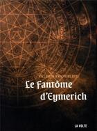 Couverture du livre « Nicolas Eymerich, inquisiteur Tome 12 : le fantôme d'Eymerich » de Valerio Evangelisti aux éditions La Volte