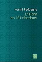 Couverture du livre « L'islam en 101 citations » de Hamid Redouane aux éditions I Litterature