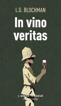 Couverture du livre « In vino veritas » de Lawrence G. Blochman aux éditions L'arbre Vengeur