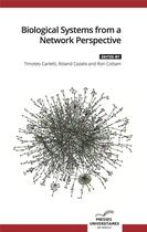 Couverture du livre « Biological systems from a network perspective » de Roland Cazalis aux éditions Pu De Namur