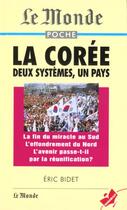 Couverture du livre « La Coree : Un Pays, Deux Systemes » de Eric Bidet aux éditions Marabout