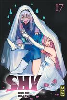 Couverture du livre « Shy Tome 17 » de Bukimi Miki aux éditions Kana