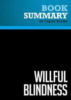 Couverture du livre « Summary: Willful Blindness : Review and Analysis of Andrew C. McCarthy's Book » de Businessnews Publishing aux éditions Political Book Summaries