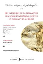 Couverture du livre « Cahiers critiques de philosophie n 16 - les aventures de la philosophie francaise en amerique latin » de  aux éditions Hermann