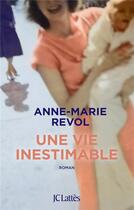Couverture du livre « Une vie inestimable » de Anne-Marie Revol aux éditions Lattes