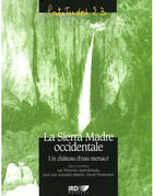 Couverture du livre « La sierra madre occidentale - un chateau d'eau menace. » de Descroix/Estrada aux éditions Ird Editions