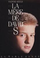 Couverture du livre « La mere de david s. » de Keuls Yvonne aux éditions Table Ronde