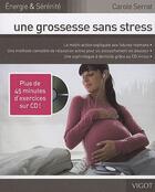Couverture du livre « Une grossesse sans stress » de Carole Serrat aux éditions Vigot