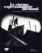 Couverture du livre « Le cinéma expressionniste allemand » de Coedition Cinematheq aux éditions La Martiniere
