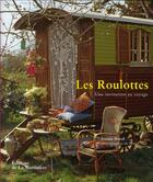 Couverture du livre « Les roulottes ; une invitation au voyage » de Bruno Suet et Jeanne Bayol aux éditions La Martiniere