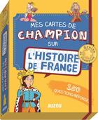 Couverture du livre « Mes cartes de champion sur l'histoire de France » de Emmanuelle Ousset et Marie-Helene Tran-Duc aux éditions Philippe Auzou