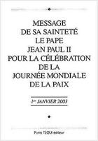 Couverture du livre « Message de sa saintete le pape jean paul ii pour la celebration de la journee mondiale de la paix. 1 » de  aux éditions Tequi
