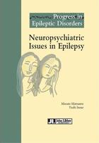 Couverture du livre « Neuropsychiatric issues in epilepsy » de Masato Matsuura et Yushi Inoue aux éditions John Libbey