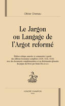 Couverture du livre « Le jargon ou langage de l'argot reformé » de Ollivier Chereau aux éditions Honore Champion