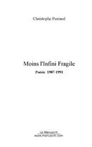 Couverture du livre « Moins l'infini fragile » de Christophe Parraud aux éditions Editions Le Manuscrit