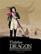 Couverture du livre « Thérèse, dragon ; récit de campagnes napoléoniennes » de Damien Marie et Karl T. aux éditions Vents D'ouest