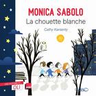Couverture du livre « La chouette blanche » de Cathy Karsenty et Monica Sabolo aux éditions Michel Lafon