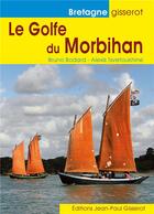 Couverture du livre « Le golfe du Morbihan » de Bruno Bodard et Alexis Tsvetoukhine aux éditions Gisserot