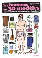 Couverture du livre « Les hommes en 30 modèles ; les reconnaître, les approcher, les aimer » de Maia Mazaurette et Pacco aux éditions Delcourt