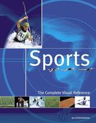 Couverture du livre « Sports: The Complete Visual Reference » de  aux éditions Quebec Amerique