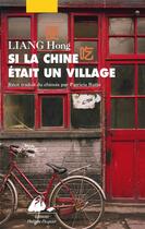 Couverture du livre « Si la Chine était un village » de Hong Liang aux éditions Picquier