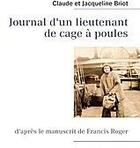 Couverture du livre « Journal d'un lieutenant de cage à poules » de Claude Briot et Jacqueline Briot aux éditions Books On Demand