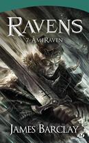 Couverture du livre « Ravens Tome 7 : AmeRaven » de James Barclay aux éditions Bragelonne