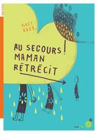 Couverture du livre « Au secours ! maman rétrécit » de Piret Raud aux éditions Rouergue