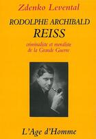 Couverture du livre « Rodolphe Archibald Reiss » de Zdenko Levental aux éditions L'age D'homme